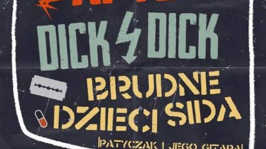 Apteka / Dick 4 Dick / Brudne Dzieci Sida w Mostowej 4