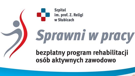Bądź sprawny w pracy, skorzystaj z programu rehabilitacji osób aktywnych zawodowo