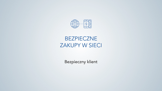„Bezpieczne zakupy w sieci” odc. 3. "Klient"