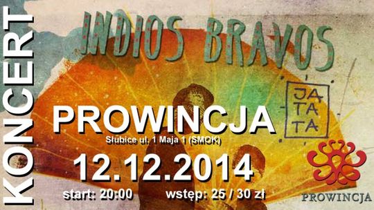 Indios Bravos zagra w Prowincji!