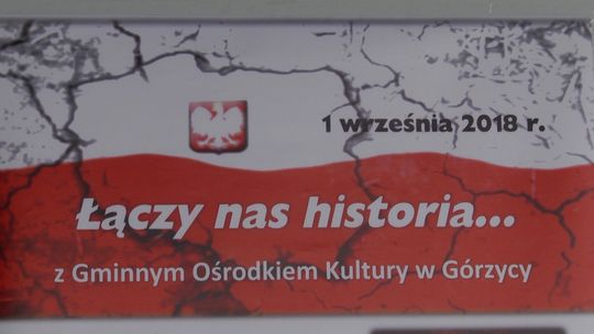 ''ŁĄCZY NAS HISTORIA'' Z GMINNYM OŚRODKIEM KULTURY W GÓRZYCY