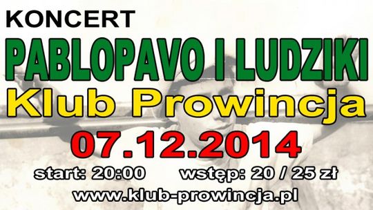 Pablopavo i Ludziki - koncert w Prowincji