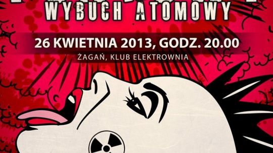 Punkowy wybuch atomowy w Żaganiu!