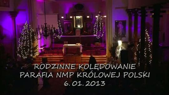 Rodzinne Kolędowanie w Parafii NMP Królowej Polski