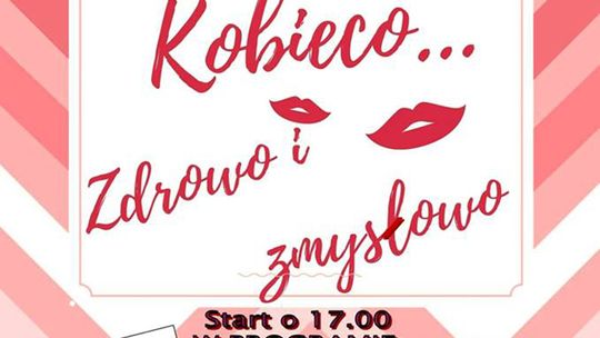 W DZIEŃ KOBIET POSTAW NA ZDROWIE ! 