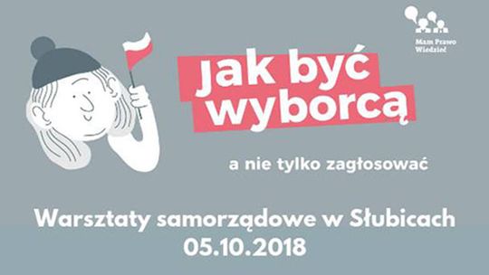 Warsztaty "Obywatele w wyborach" w Słubicach Warsztaty "Obywatele w wyborach" w Słubicach