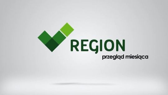 WIADOMOŚCI Z "REGIONU" PRZEGLĄD KWIETNIA WIADOMOŚCI Z "REGIONU" PRZEGLĄD KWIETNIA