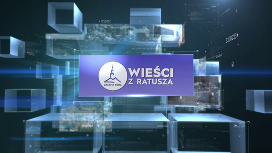 Wieści z ratusza odc. 47 - Zielona Góra