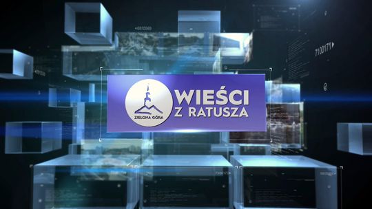 Wieści z Ratusza odc. 5 - Zielona Góra
