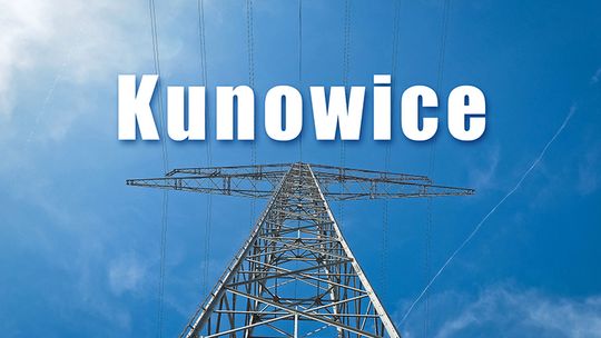 ZNOWU PROBLEMY Z PRĄDEM W KUNOWICACH ZNOWU PROBLEMY Z PRĄDEM W KUNOWICACH