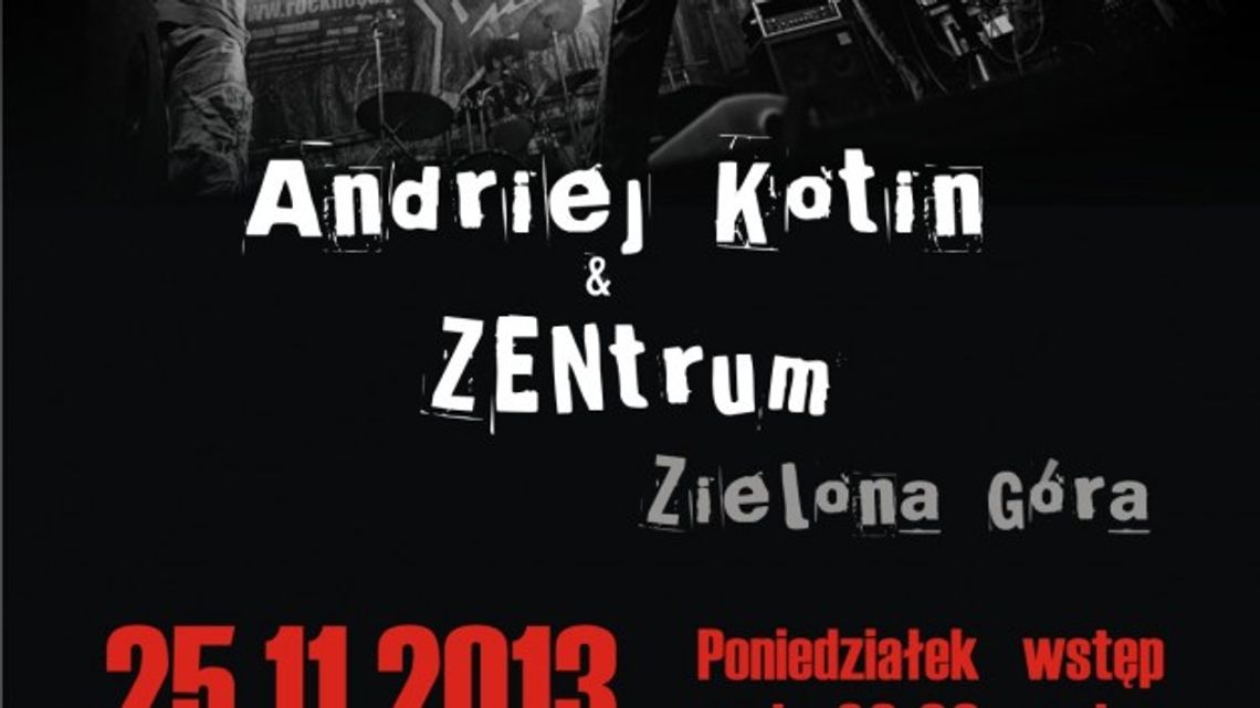 Andriej Kotin &amp; ZENtrum na Rock Nocą w Zielonej Górze