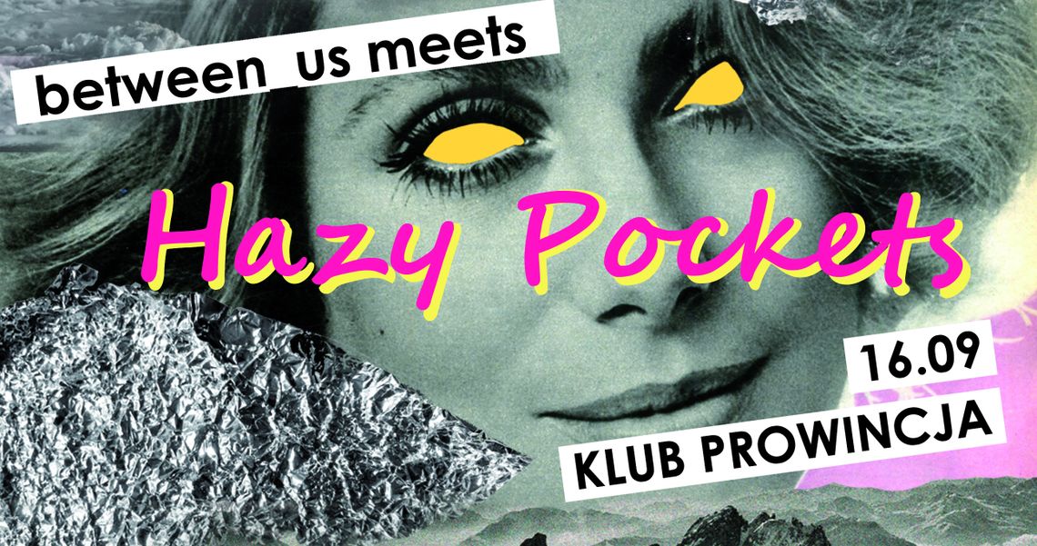 Between_us meets Hazy Pockets Between_us meets Hazy Pockets