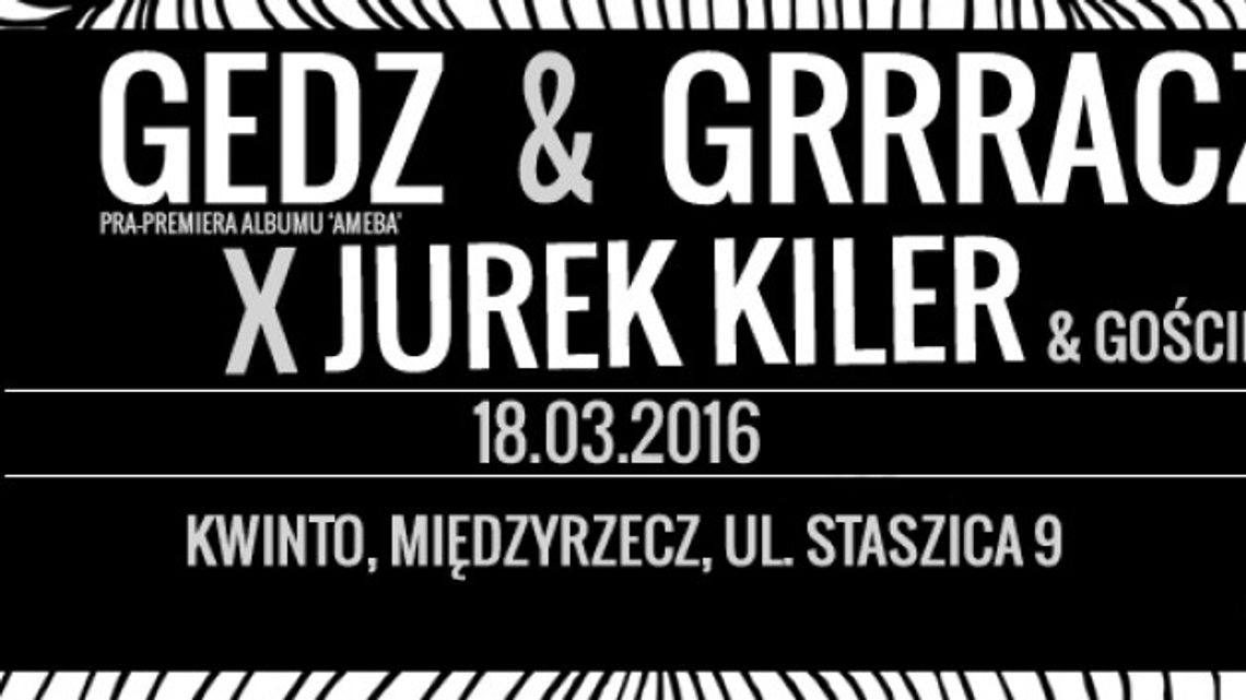 Gedz &amp; Grrracz x Jurek Kiler w Kwinto