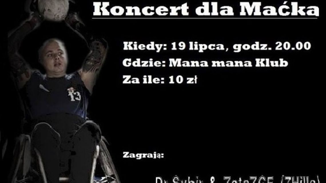 Koncert charytatywny dla Maćka