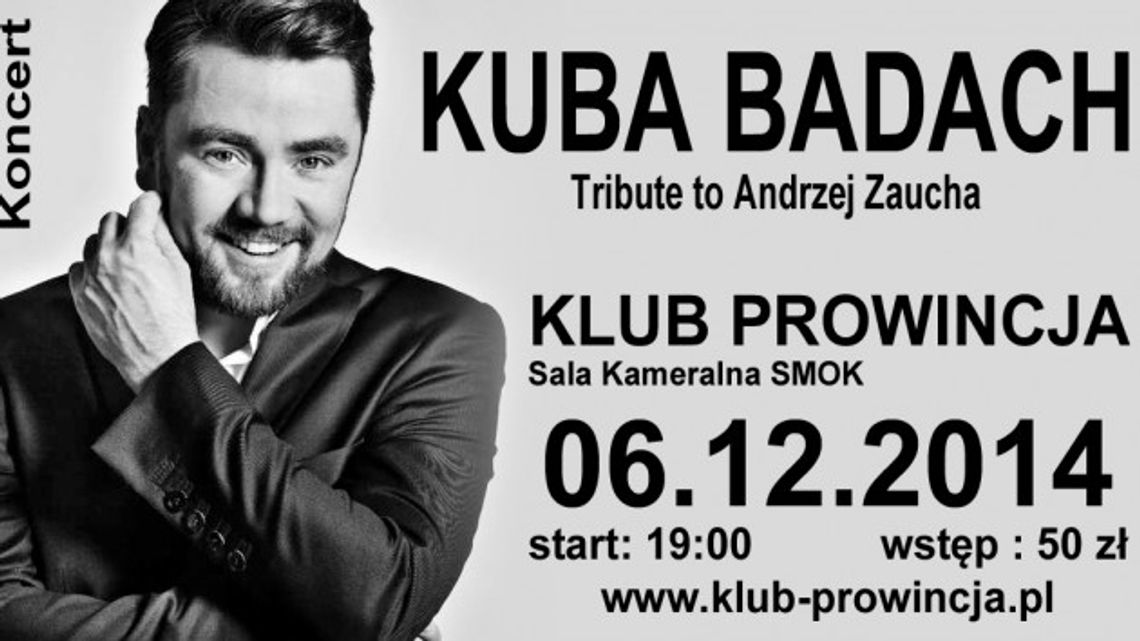 Kuba Badach zaśpiewa Zauche w Klubie Prowincja