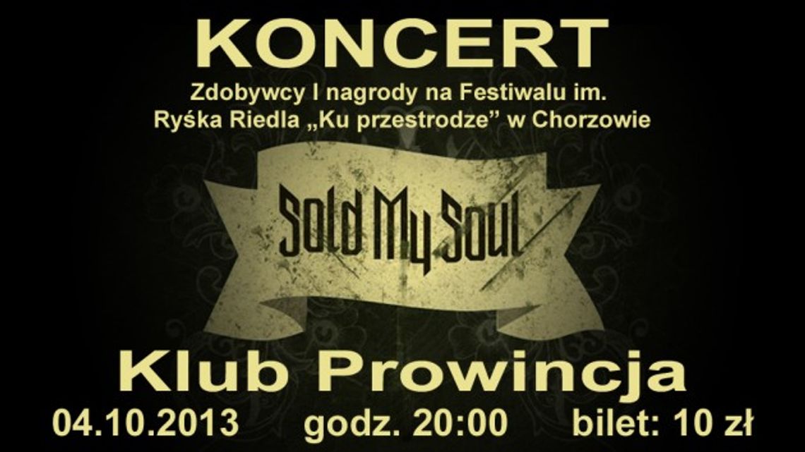 Sold My Soul zagra w Prowincji
