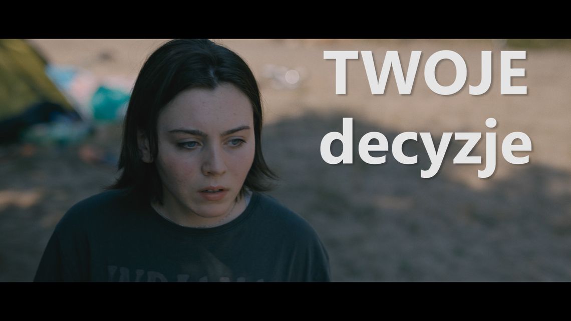 "Twoje decyzje" spot społeczny