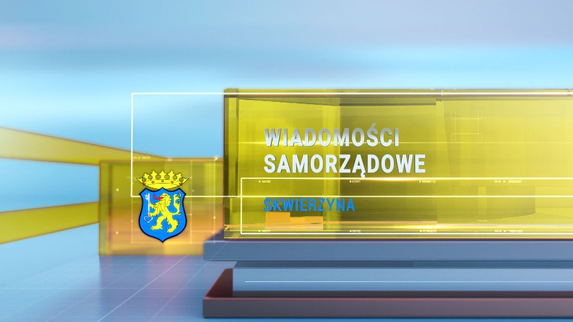 Wiadomości Samorządowe - Skwierzyna (sierpień 2026) Wiadomości Samorządowe - Skwierzyna (sierpień 2026)