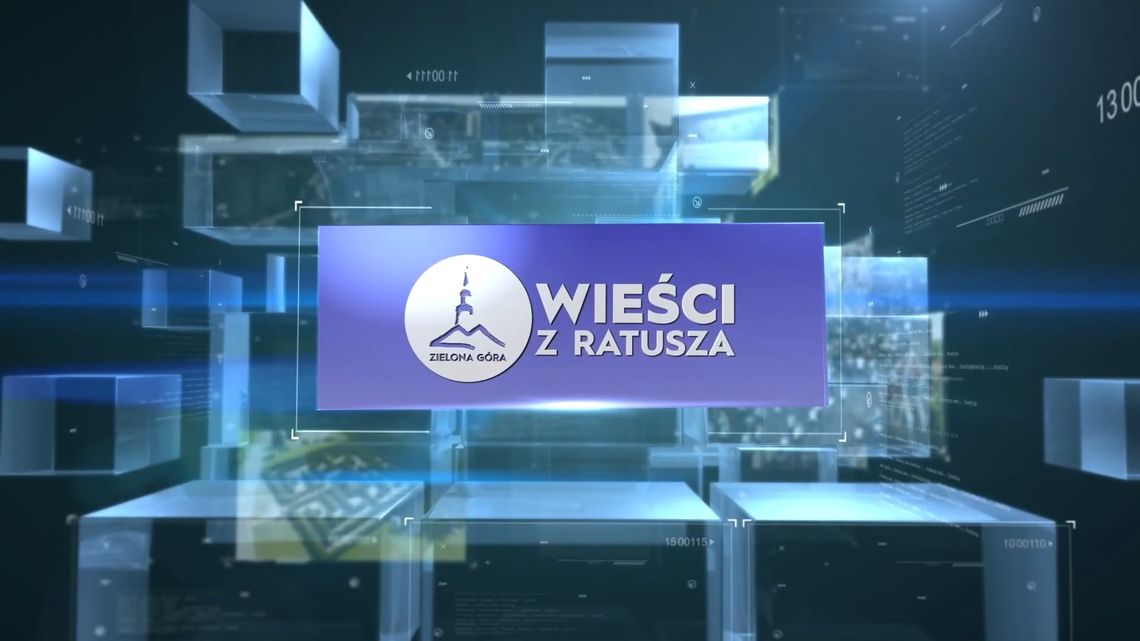 Wieści z Ratusza odc. 6 - Zielona Góra
