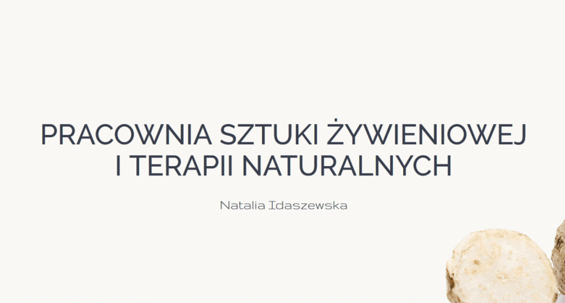 Pracownia Sztuki Żywieniowej i Terapii Naturalnych Natalia Idaszewska